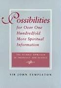 Couverture cartonnée Possibilities for Over One Hundredfold More Spiritual Information de Sir John Templeton