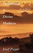 Couverture cartonnée Enthusiasm and Divine Madness de Josef Pieper