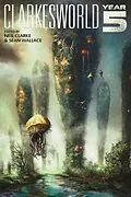 E-Book (epub) Clarkesworld: Year Five (Clarkesworld Anthology, #5) von Neil Clarke, Ken Liu, E. Lily Yu