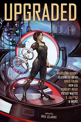 E-Book (epub) Upgraded von Neil Clarke, Seth Dickinson, Yoon Ha Lee