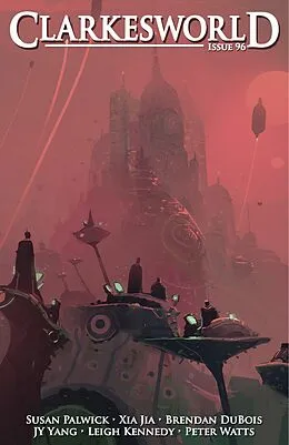 E-Book (epub) Clarkesworld Magazine Issue 96 von Neil Clarke, Susan Palwick, Jy Yang