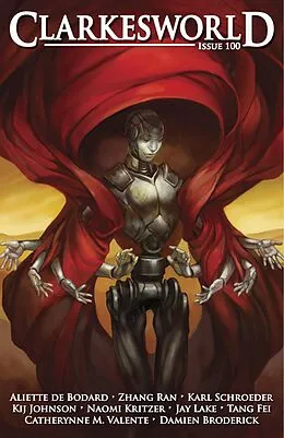 E-Book (epub) Clarkesworld Magazine Issue 100 von Neil Clarke, Karl Schroeder, Aliette De Bodard