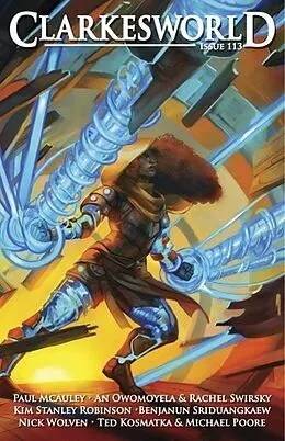 E-Book (epub) Clarkesworld Magazine Issue 113 von Neil Clarke, Paul Mcauley, Benjanun Sriduangkaew