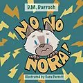 E-Book (epub) No, No, Nora! von D. M. Darroch