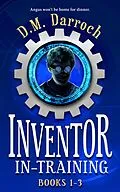 E-Book (epub) Inventor-in-Training von D. M. Darroch