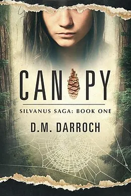 E-Book (epub) Canopy (Silvanus Saga, #1) von D. M. Darroch