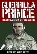 E-Book (epub) Guerrilla Prince: The Untold Story Of Fi von Georgie Geyer