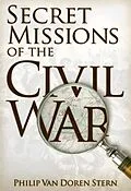 E-Book (epub) Secret Missions of the Civil War von Philip Van Doren Stern