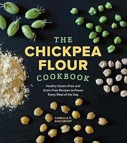 E-Book (epub) Chickpea Flour Cookbook von Camilla V. Saulsbury