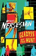 E-Book (epub) Gladyss of the Hunt von Arthur Nersesian