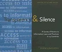 Couverture cartonnée Transparency and Silence: A Survey of Access to Information Laws and Practices in 14 Countries de Open Society Justice Initiative
