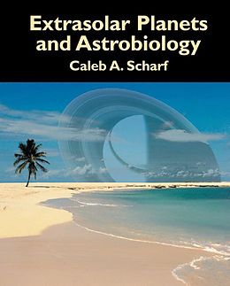 Fester Einband Extrasolar Planets and Astrobiology von Caleb A. Scharf