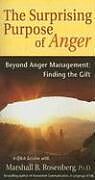 Couverture cartonnée The Surprising Purpose of Anger: Beyond Anger Management: Finding the Gift de Marshall B. Rosenberg