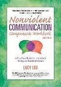 Couverture cartonnée Nonviolent Communication Companion Workbook, 2nd Edition: A Practical Guide for Individual, Group, or Classroom Study de Lucy Leu