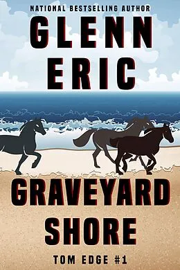 E-Book (epub) Graveyard Shore (Tom Edge, #1) von Glenn Eric