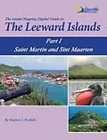 E-Book (epub) The Island Hopping Digital Guide To The Leeward Islands - Part I - Saint Martin and Sint Maarten von Stephen J Pavlidis