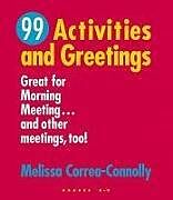 Couverture cartonnée 99 Activities and Greetings, Grades K-8 de Melissa Correa-Connolly