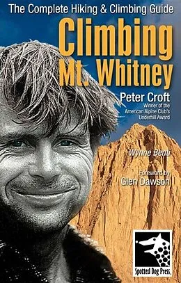 E-Book (epub) Climbing Mt. Whitney von Peter Croft, Wynne Benti, Glen Dawson