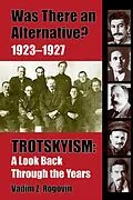 E-Book (epub) Was There an Alternative? 1923-1927 Trotskyism: A Look Back Through the Years von Vadim Rogovin