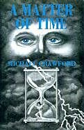 Kartonierter Einband A Matter of Time von Michael Crawford