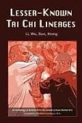 Couverture cartonnée Lesser-Known Tai Chi Lineages: Li, Wu, Sun, Xiong de Naibiao Cai, Jake Burroughs, Yuenming Wong