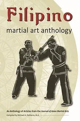E-Book (epub) Filipino Martial Art Anthology von Mark Wiley, Steven Dowd
