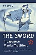 E-Book (epub) The Sword in Japanese Martial Traditions, Vol. 2 von Richard Babin, Deborah Klens-Bigman, Kimberley Taylor