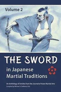 E-Book (epub) The Sword in Japanese Martial Traditions, Vol. 2 von Richard Babin, Deborah Klens-Bigman, Kimberley Taylor