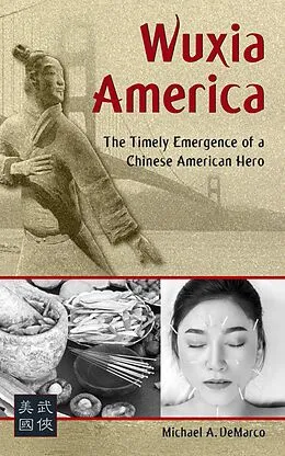 E-Book (epub) Wuxia America von Michael Demarco
