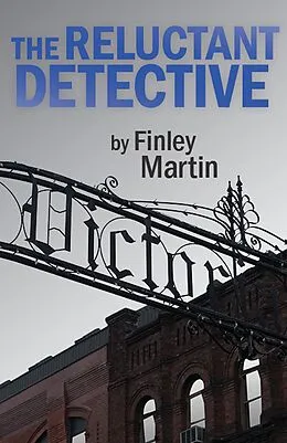 E-Book (epub) The Reluctant Detective von Finley Martin