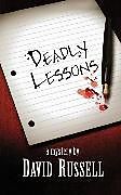 Kartonierter Einband Deadly Lessons von David Russell