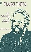 Livre Relié Bakunin: Philosophy of Freedom de Brian Morris