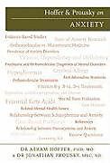 Set mit div. Artikeln (Set) Hoffer & Prousky on Anxiety von Dr Abram, PhD, MD Hoffer, Dr Jonathan, MSC, ND Prousky