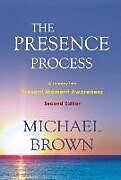 Couverture cartonnée The Presence Process de Michael Brown