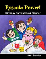 E-Book (epub) Pysanka Power! - Birthday Party Ideas & Planner von Joan Brander