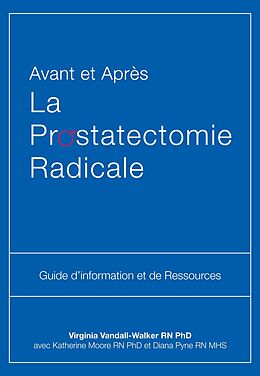 eBook (epub) Avant et Apres La Prostatectomie Radicale de Virginia Vandall-Walker