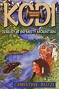 E-Book (epub) Valley of the Misty Mountain: Book One of the KODI Trilogy von Christine Buzzi