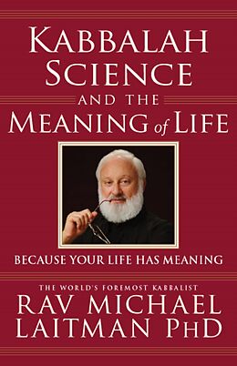 E-Book (epub) Kabbalah, Science and the Meaning of Life von Rav Michael Laitman