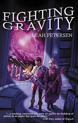 E-Book (epub) Fighting Gravity von Leah Petersen