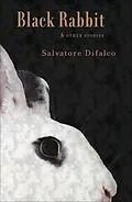 E-Book (epub) Black Rabbit and Other Stories von Salvatore Difalco