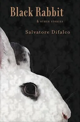 E-Book (epub) Black Rabbit and Other Stories von Salvatore Difalco