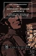 Couverture cartonnée Autobiography of Sergeant William Lawrence.a Hero of the Peninsular and Waterloo Campaigns. de George Nugent Bankes