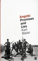 Kartonierter Einband Angola: Promises and Lies von Karl Maier