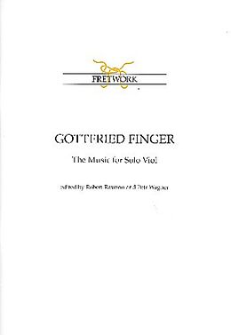 Gottfried Finger Notenblätter The Music for Solo Viol