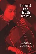 E-Book (epub) Inherit the Truth 1939-1945 von Anita Lasker-Wallfisch