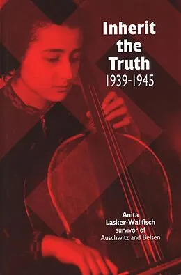 E-Book (epub) Inherit the Truth 1939-1945 von Anita Lasker-Wallfisch