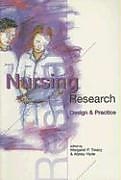 Couverture cartonnée Nursing Research: Design and Practice de Margaret Hyde, Abbey Treacy