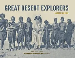 E-Book (epub) Great Desert Explorers von Andrew Goudie