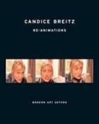 Kartonierter Einband Re-animations von Candice Breitz