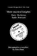 Kartonierter Einband More Musical Knights. 4 Discographies. Hamilton Harty, Charles Mackerras, Simon Rattle, John Pritchard. [1997]. von John Hunt